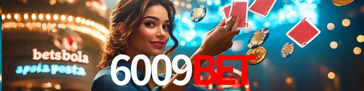 Experiência VIP 6009bet